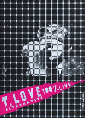 T.Love : T.Love Alternative - 100% Live